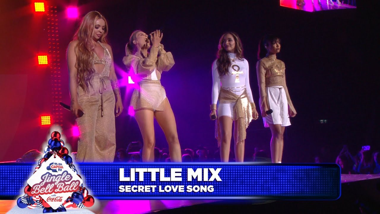 Little Mix - ‘Secret Love Song’ (Live at Capital’s Jingle Bell Ball 2018)