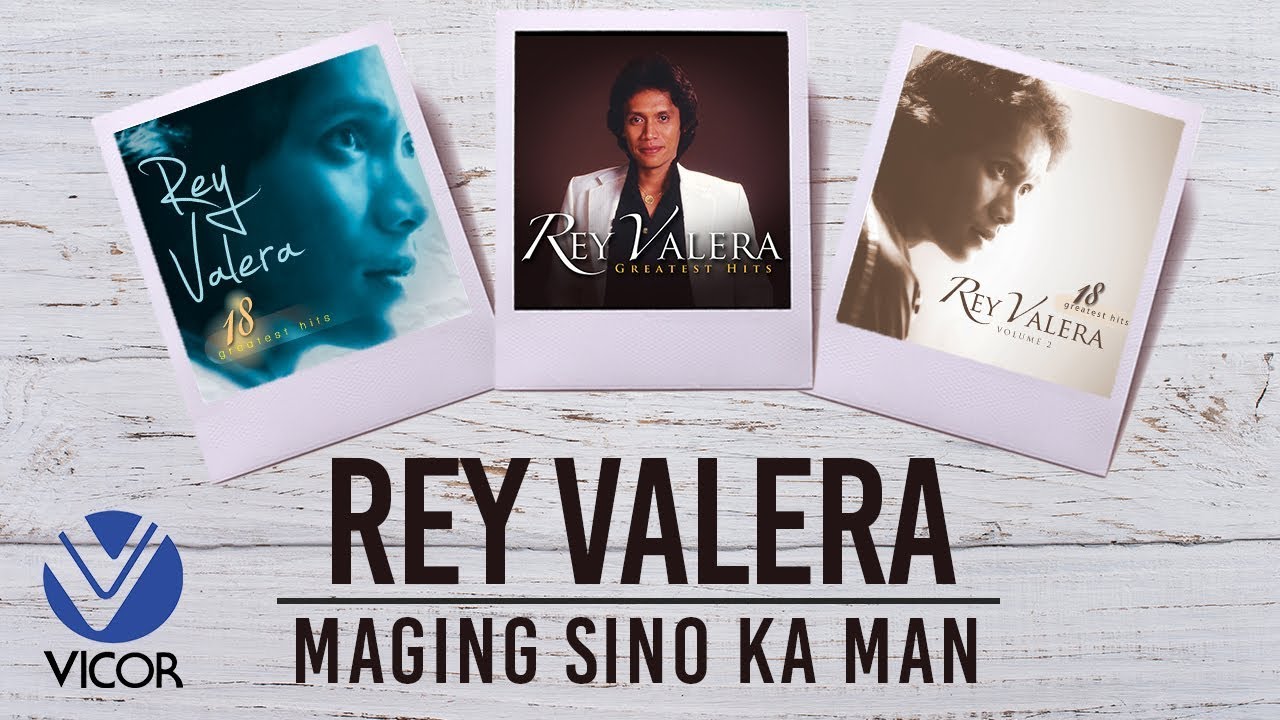 Rey Valera - Maging Sino Ka Man