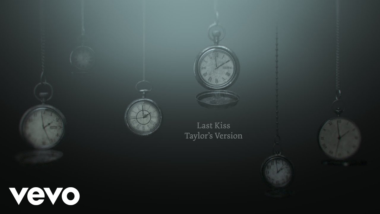 Taylor Swift - Last Kiss (Taylor