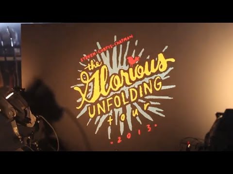 Steven Curtis Chapman - The Glorious Unfolding Tour (Behind The Scenes)