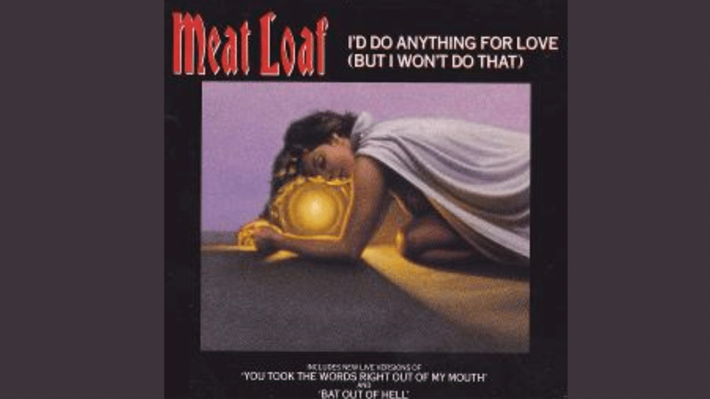 Hit Love Lyrics I Would Do Anything for Love by Meat Loaf