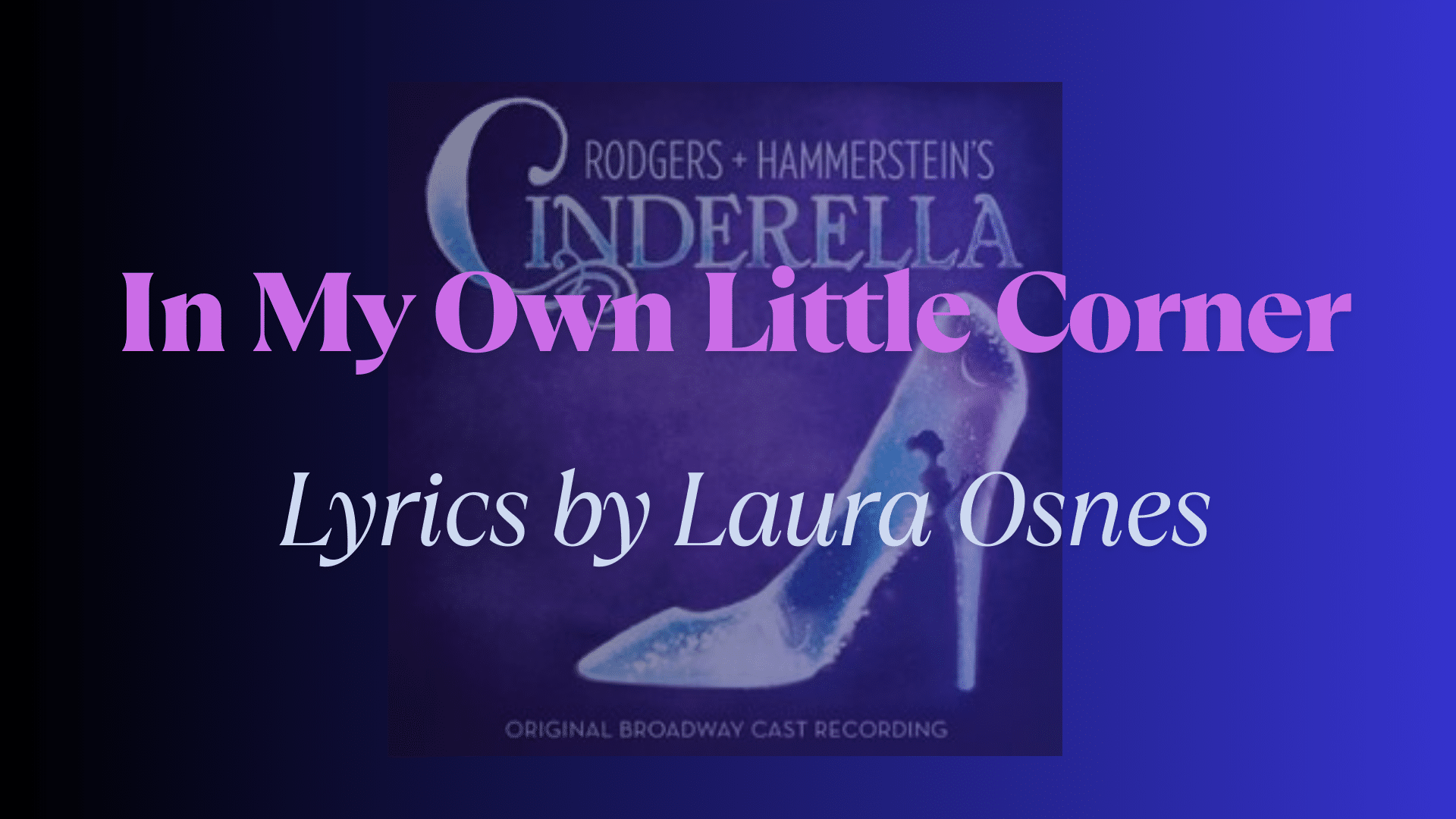 In My Own Little Corner Lyrics by Laura Osnes