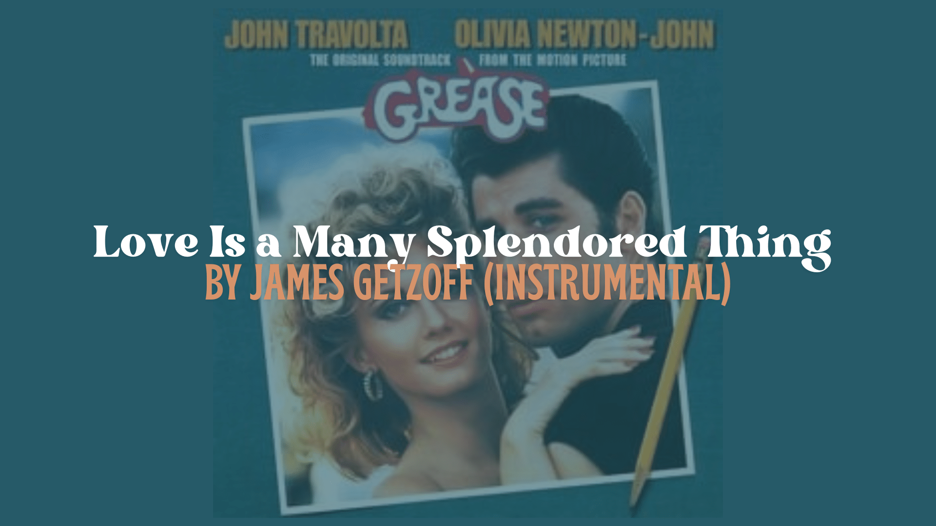Love_Is_a_Many_Splendored_Thing_by_James_Getzoff_Instrumental
