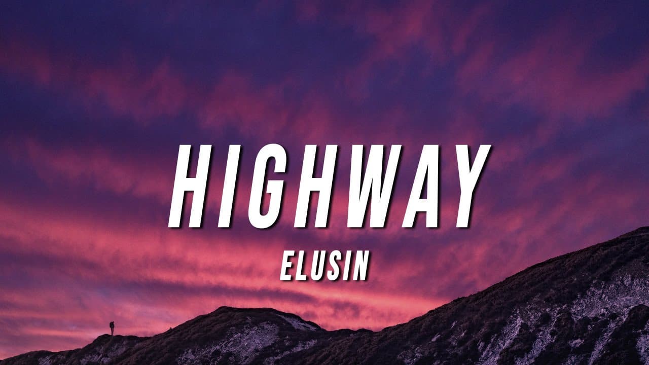 Lyrics of Highway by Elusin