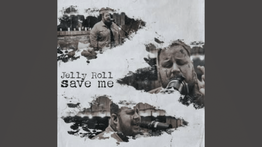 Super Touching Save Me Lyrics by Jelly Roll