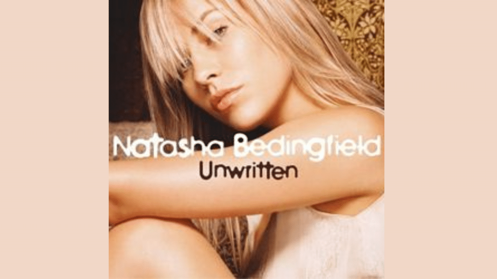 Timeless Hit Unwritten Lyrics by Natasha Bedingfield