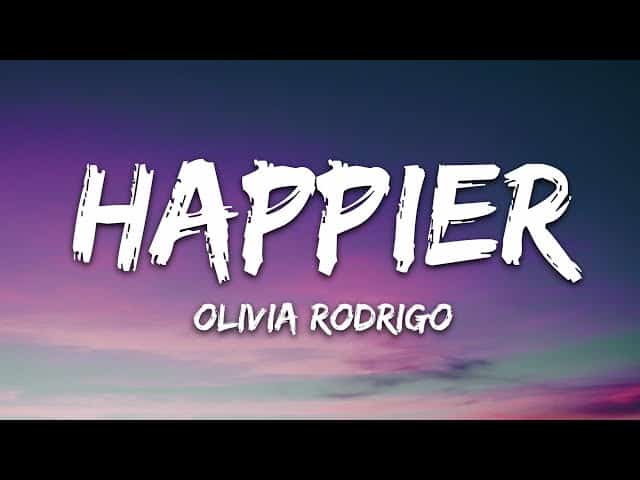 olivia rodrigo happier lyrics