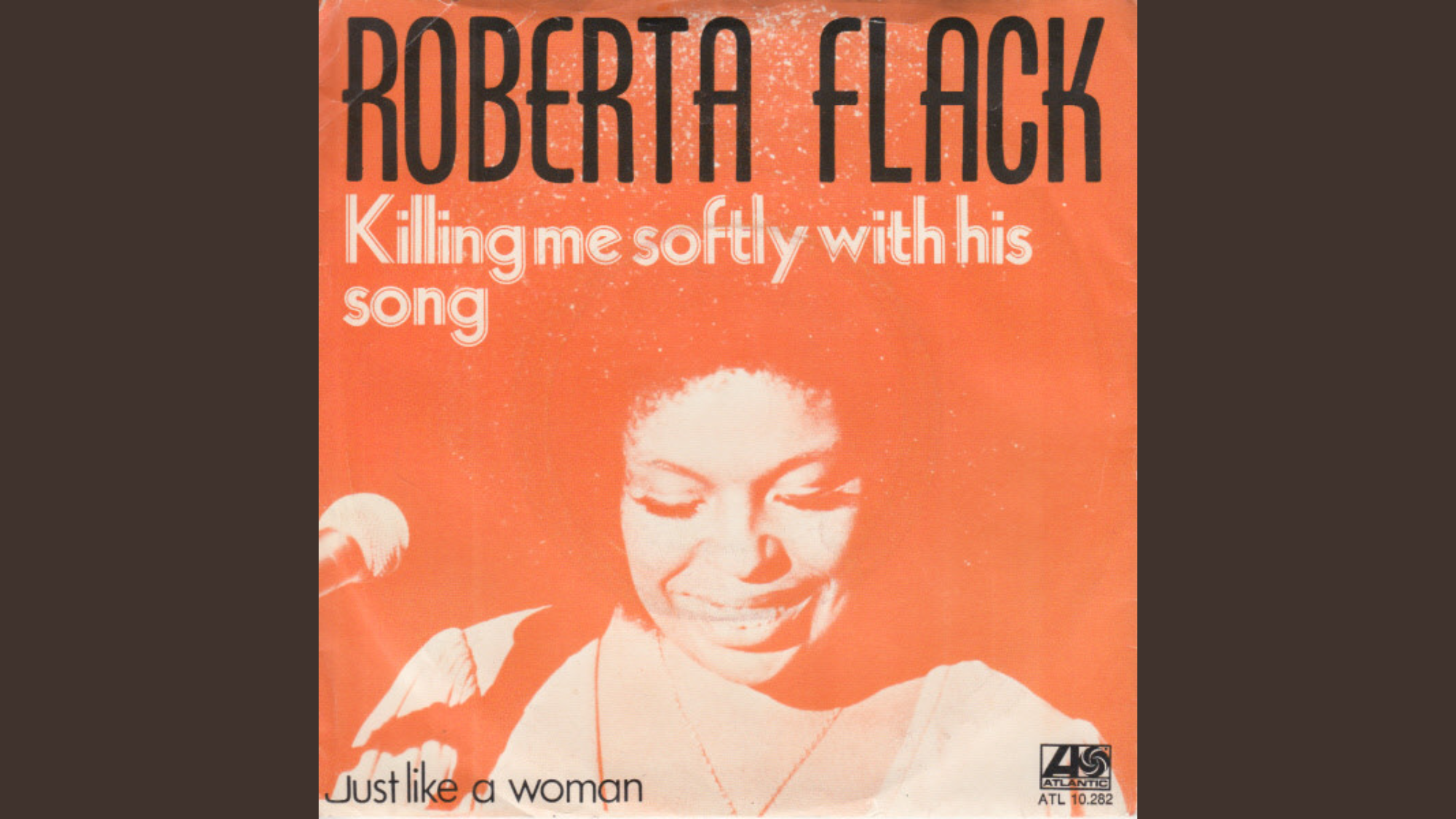 Killing Me Softly With His Song – Roberta Flack