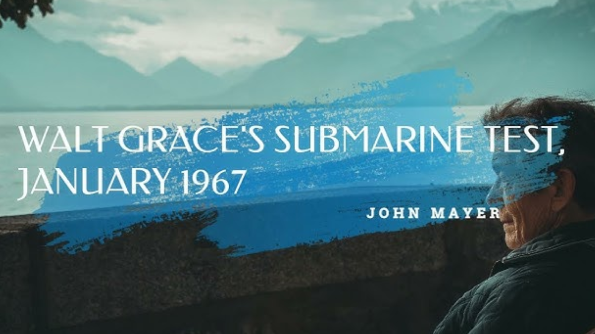 Read the Lyrics of Walt Grace's Submarine Test