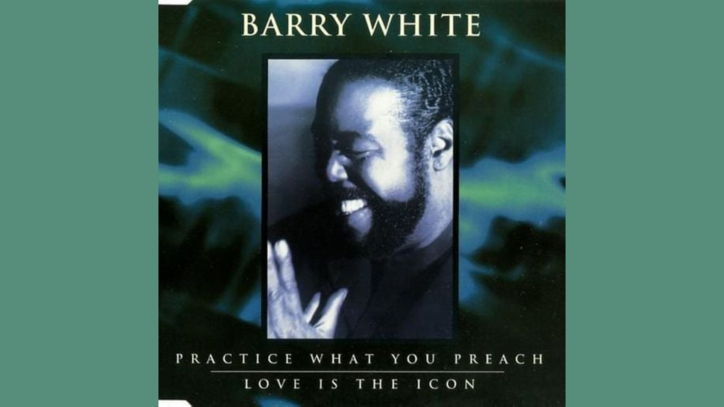 Practice What You Preach Lyrics by Barry White