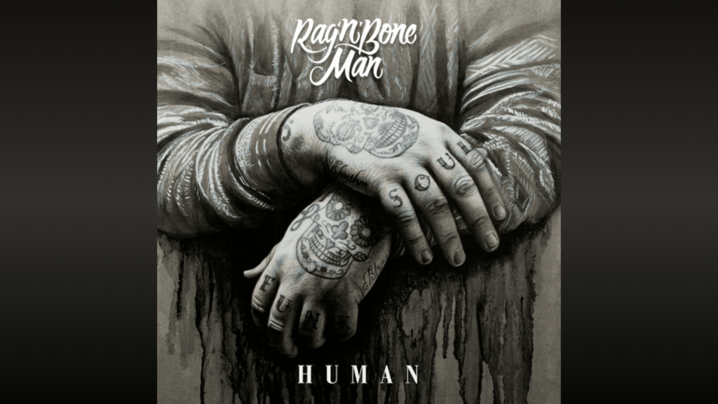 Powerful Song Human Lyrics by Rag’n’Bone Man