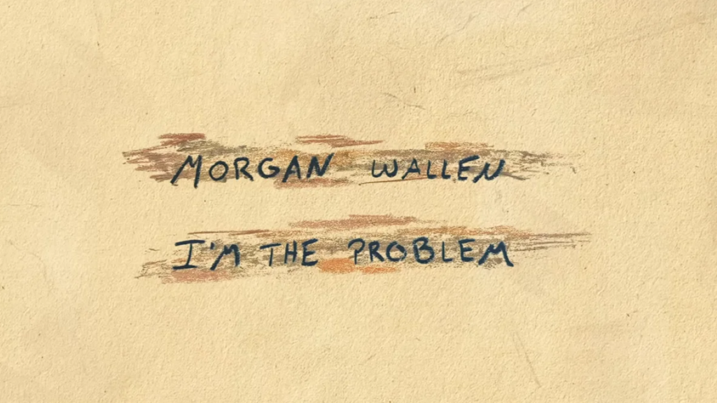 i guess i'm the problem morgan wallen lyrics (Users want to find and read the lyrics of Morgan Wallen's song