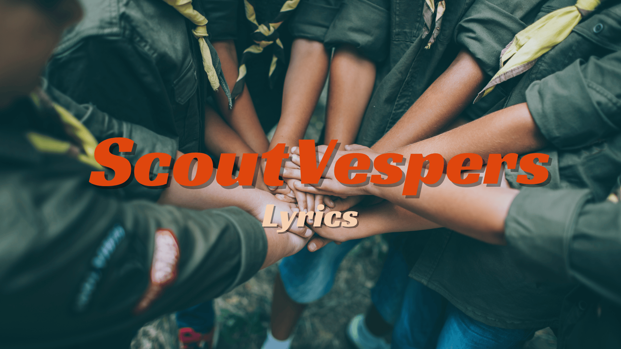 scout vespers lyrics (1)
