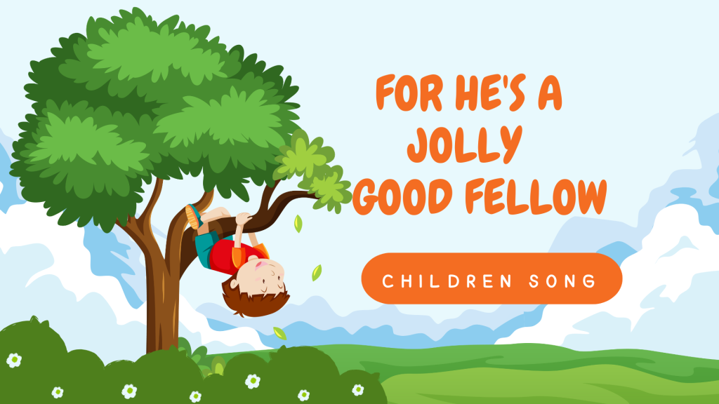 Children Song For He’s a Jolly Good Fellow Lyrics