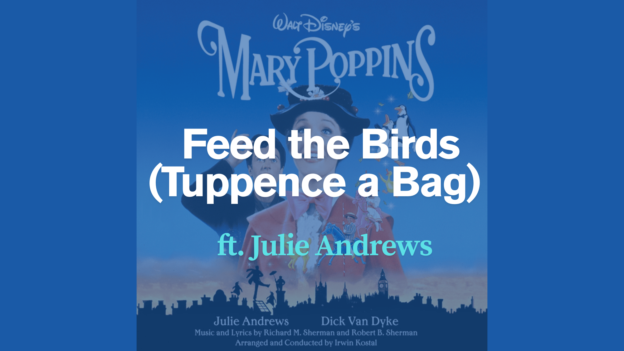 Feed_the_Birds_Tuppence_a_Bag_by_Julie_Andrews