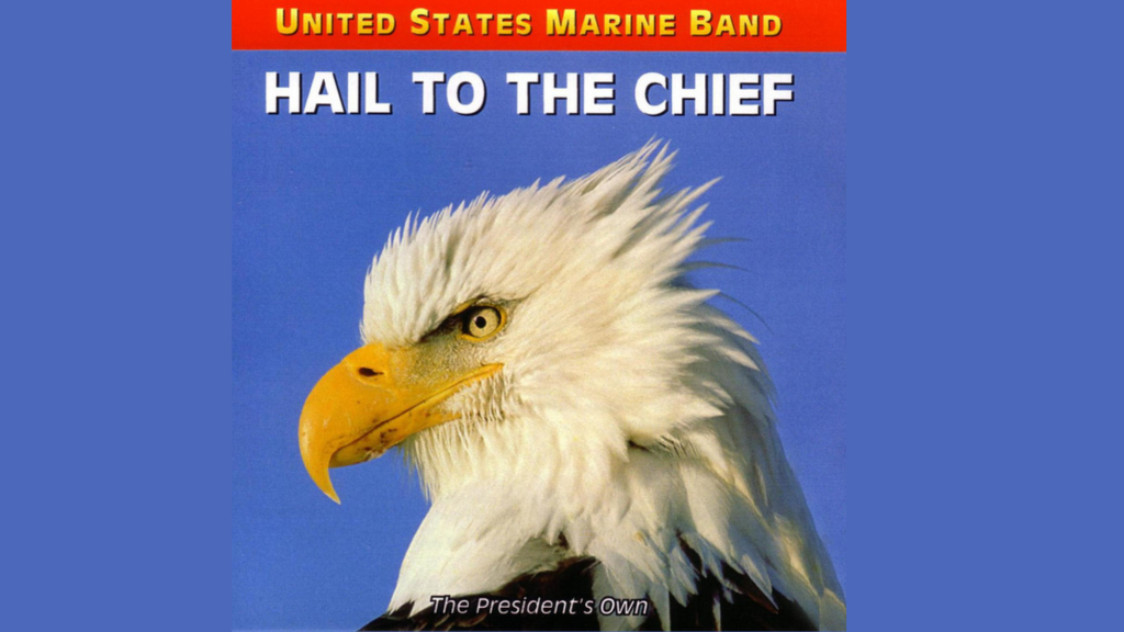 Hail to the Chief