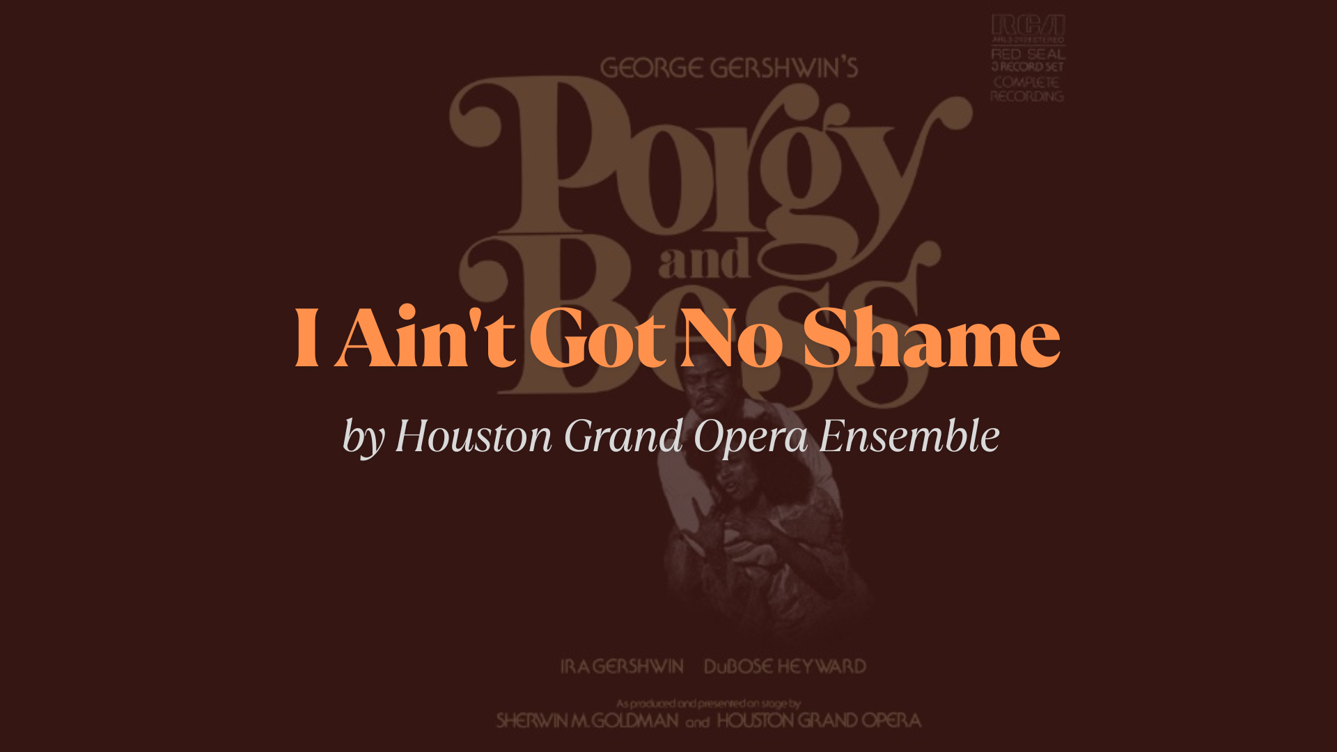 I_Aint_Got_No_Shame_Lyrics_by_Houston_Grand_Opera_Ensemble