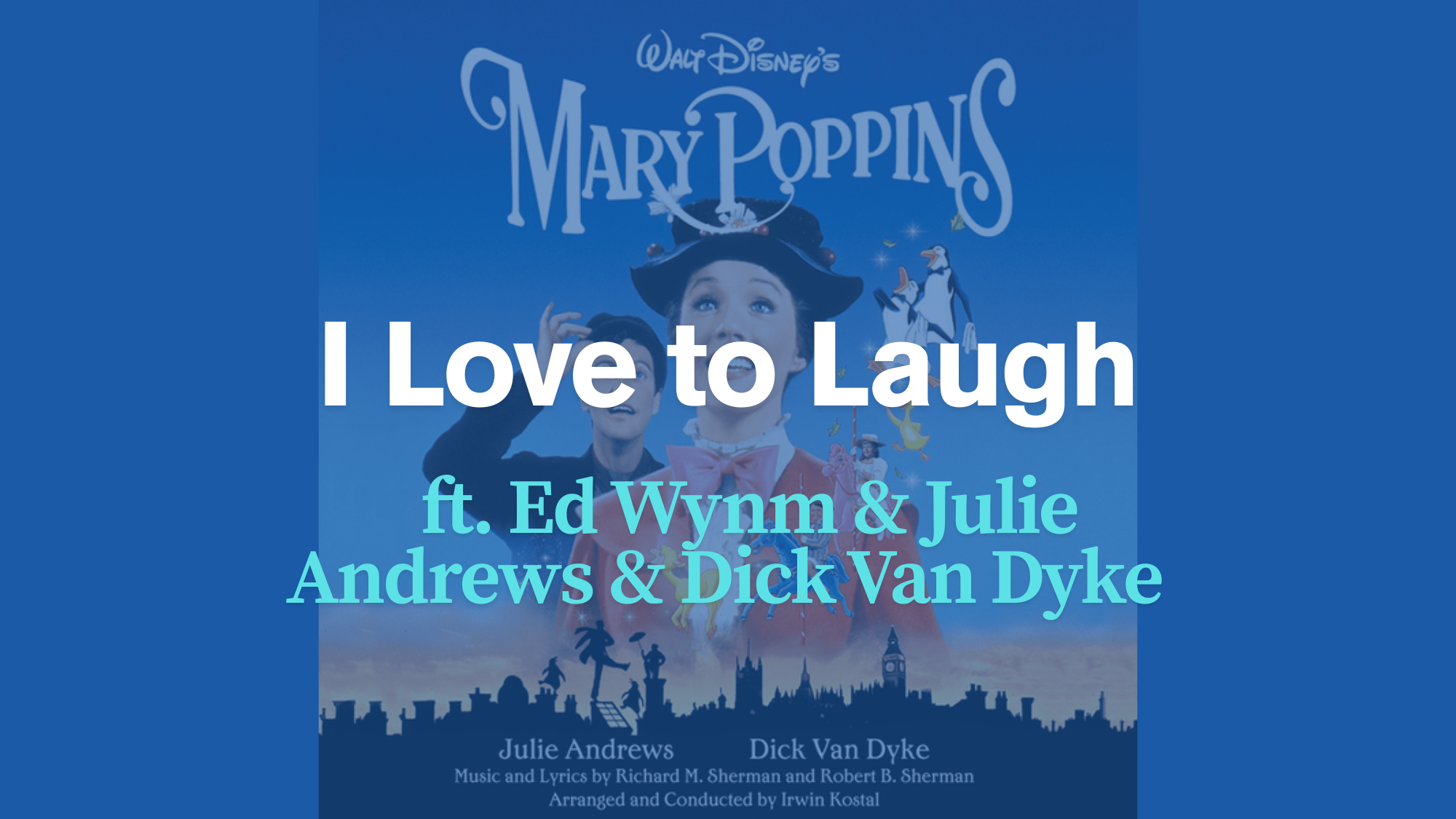 I_Love_to_Laugh_by_Ed_Wynn_Julie_Andrews__Dick_Van_Dyke