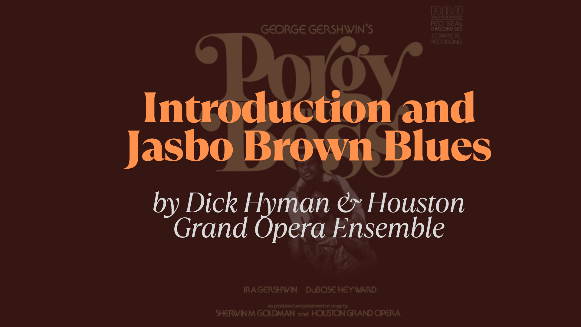 Introduction_and_Jasbo_Brown_Blues_Lyrics_by_Dick_Hyman__Houston_Grand_Opera_Ensemble