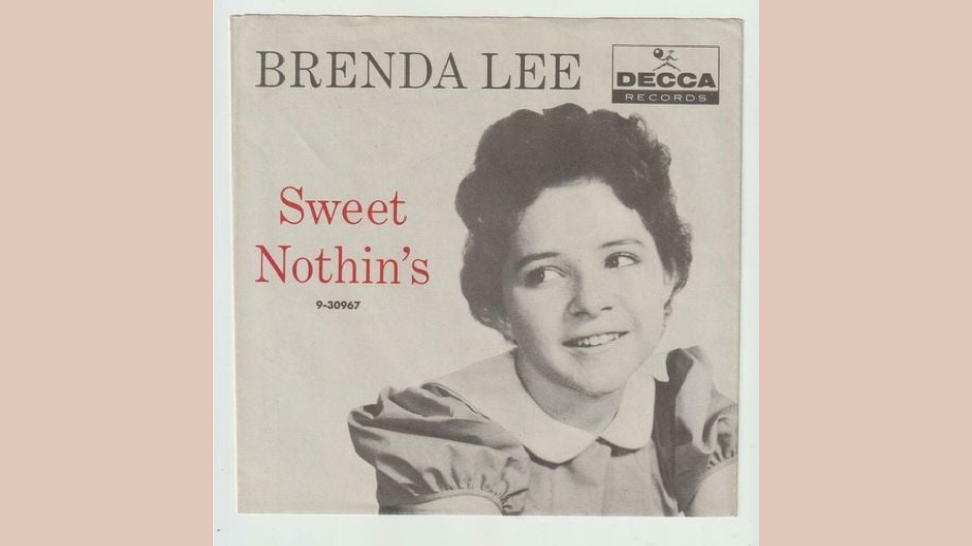 Sweet Nothin’s by Brenda Lee