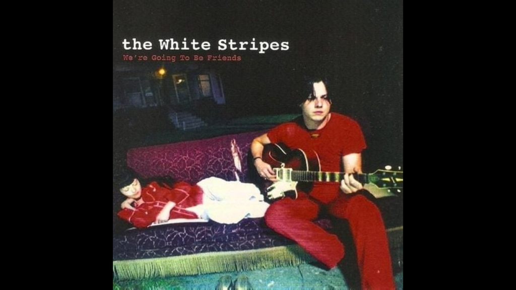 We're Going to Be Friends Lyrics by The White Stripes