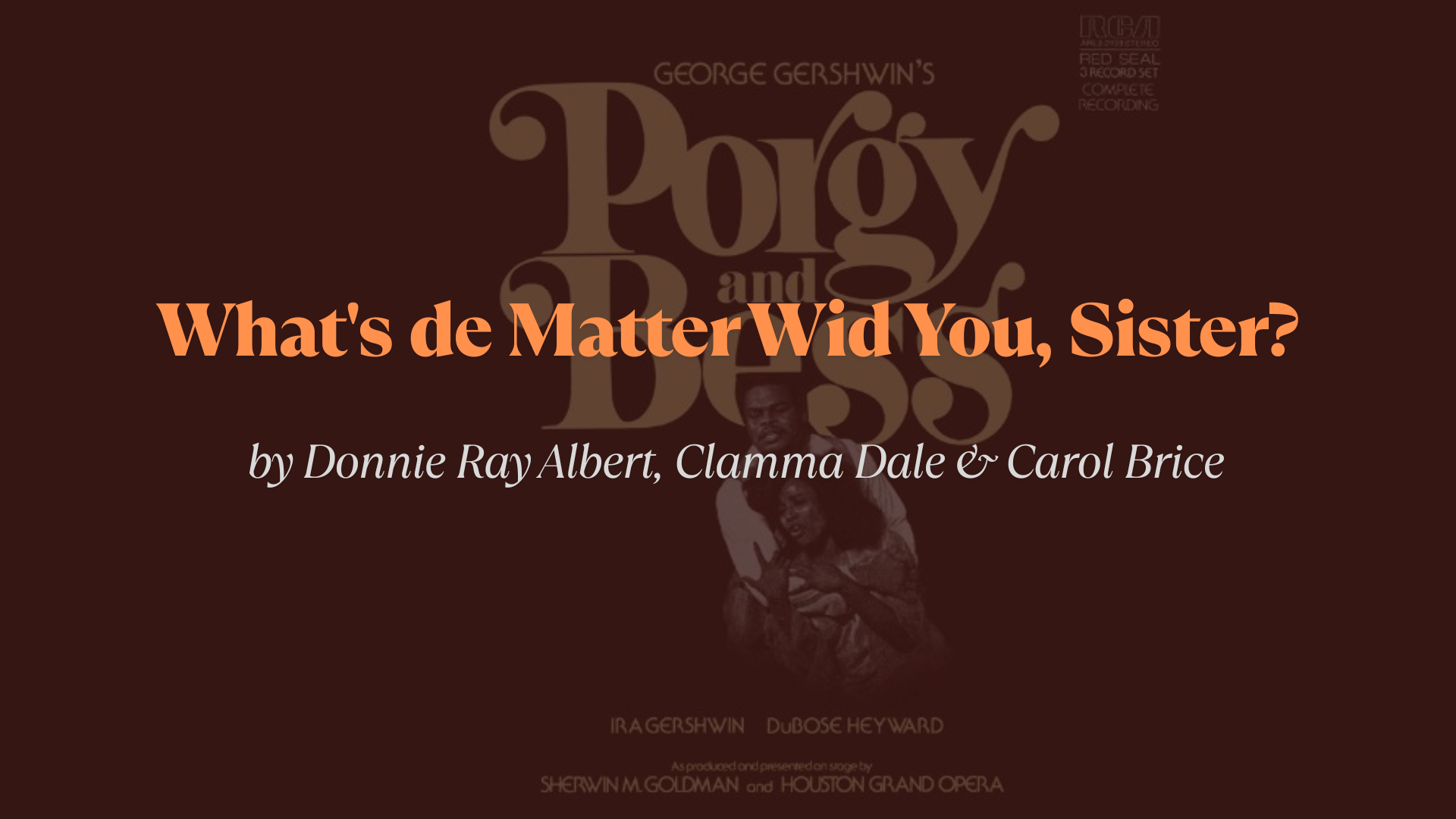 Whats_de_Matter_Wid_You_Sister_Lyrics_by_Donnie_Ray_Albert_Clamma_Dale__Carol_Brice