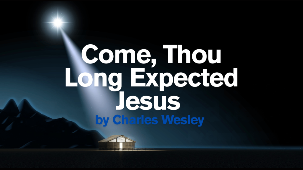 come thou long expected jesus lyrics