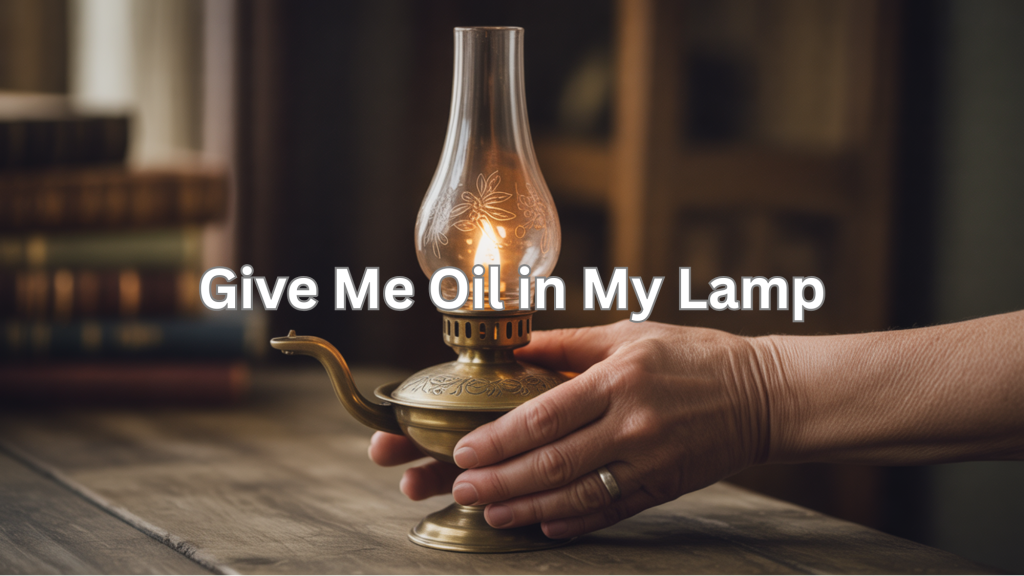 give me oil in my lamp lyrics