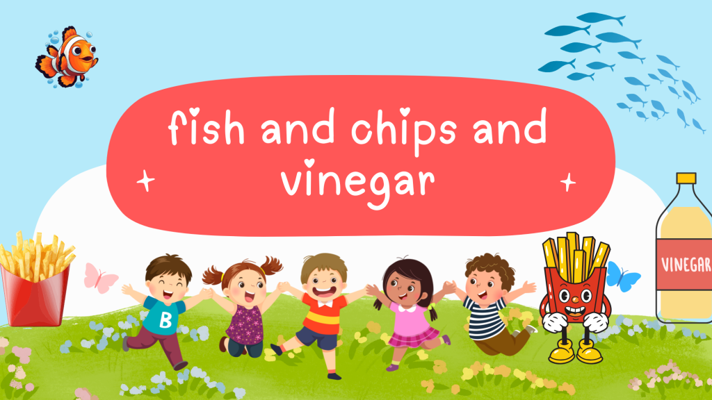 fish and chips and vinegar lyrics (Users want more information about the 'F