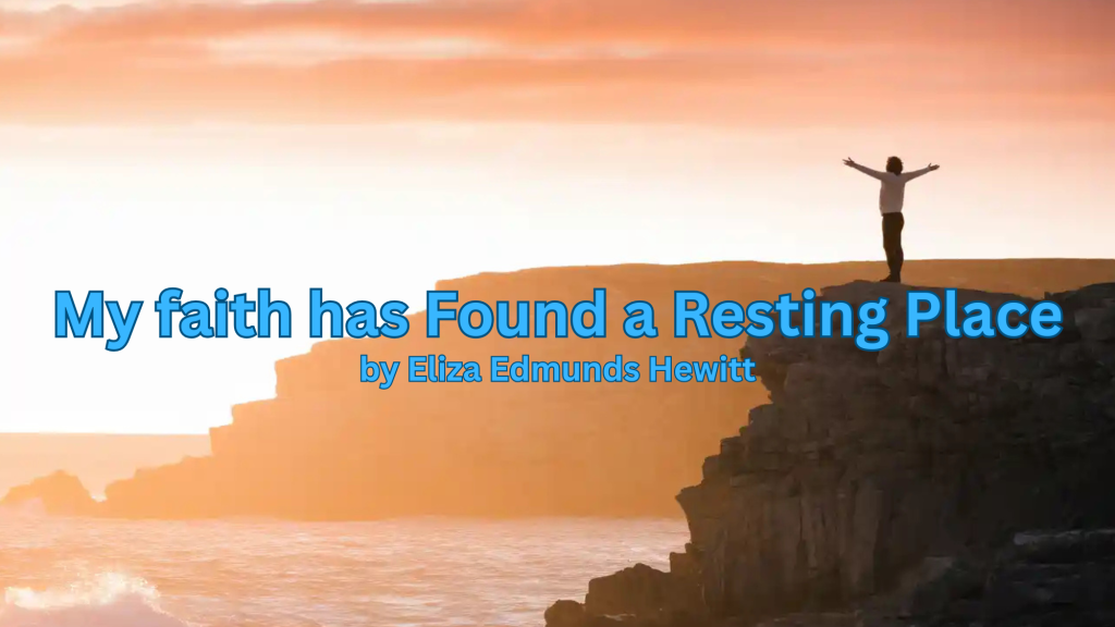 my faith has found a resting place lyric