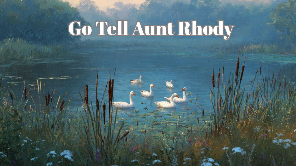 go tell aunt rhody