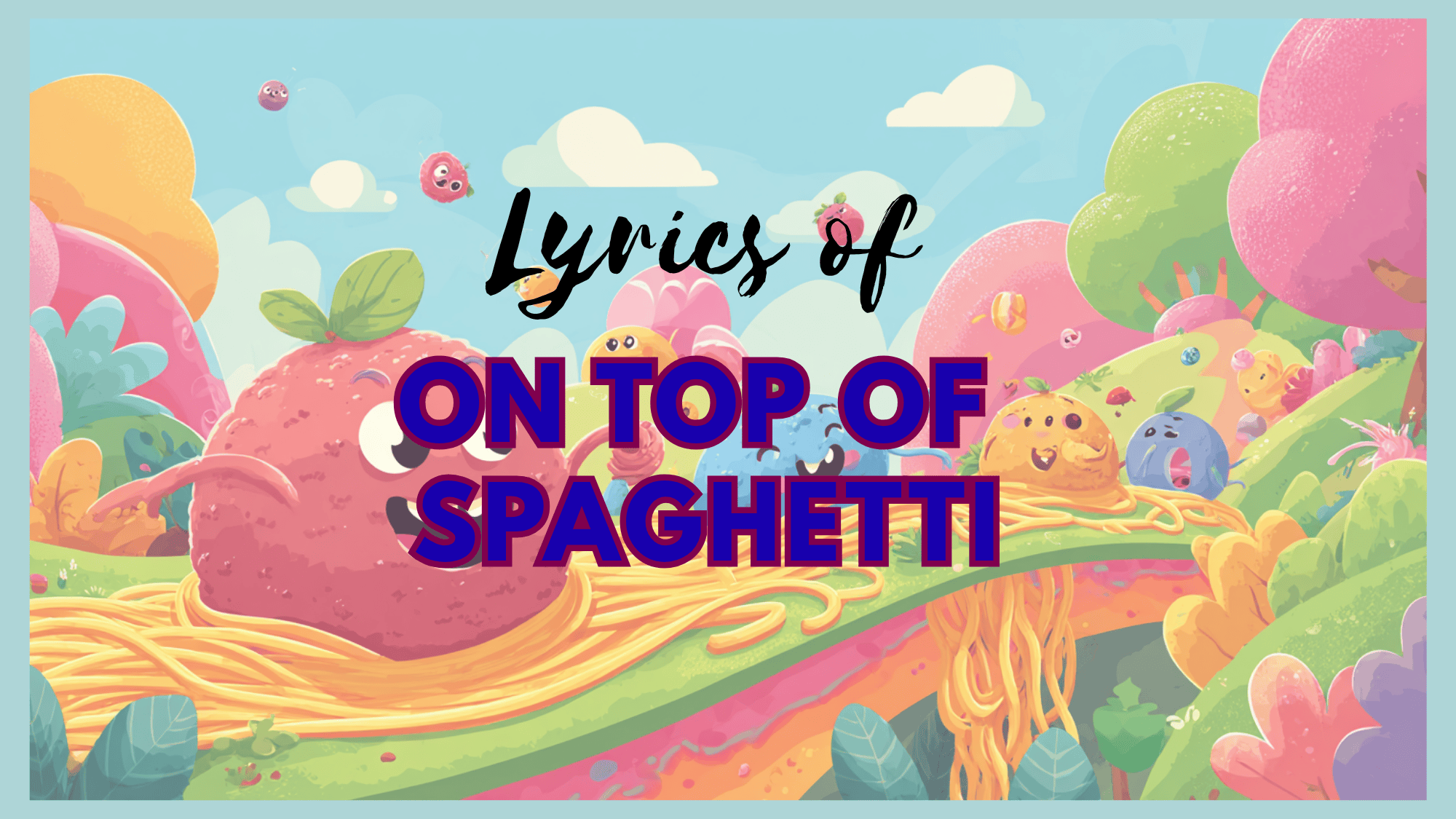 On Top of Spaghetti Lyrics by Tom Glazer - GigWise
