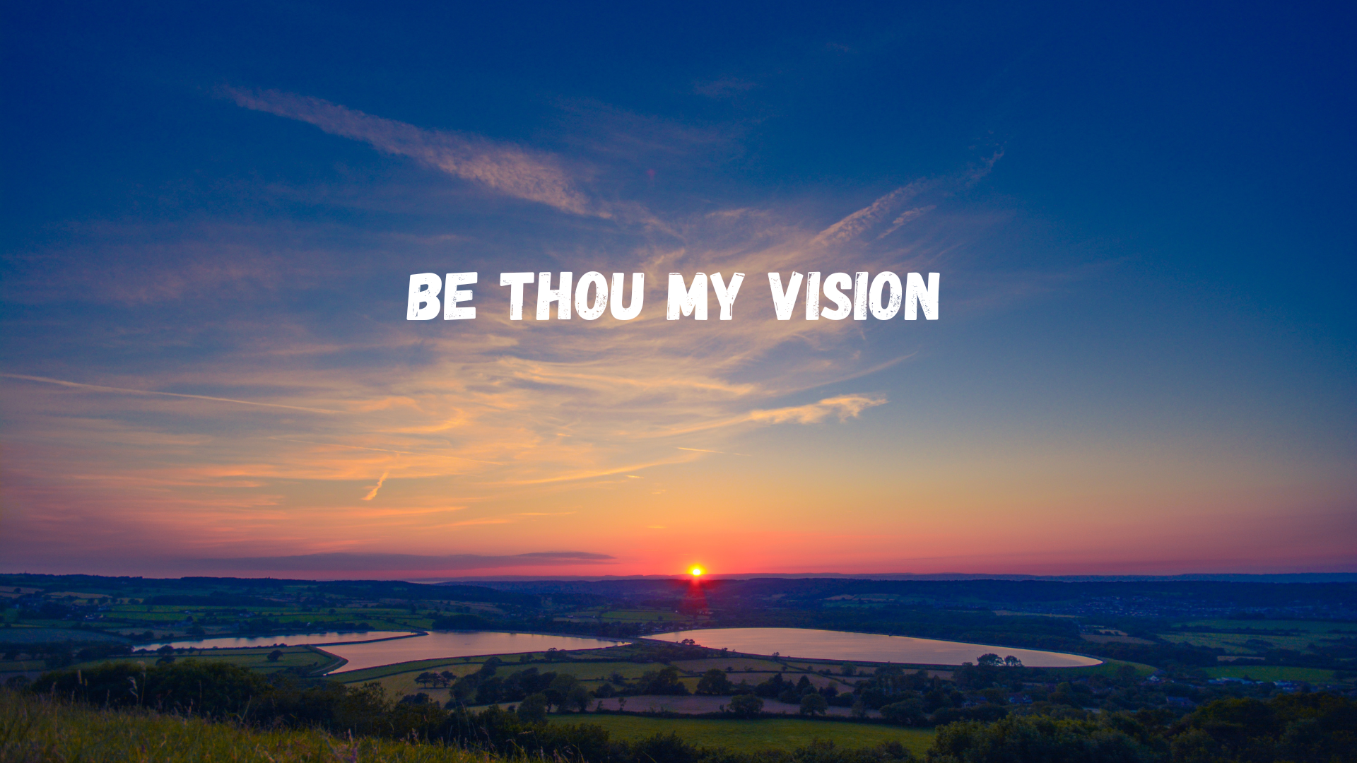 Be thou my vision