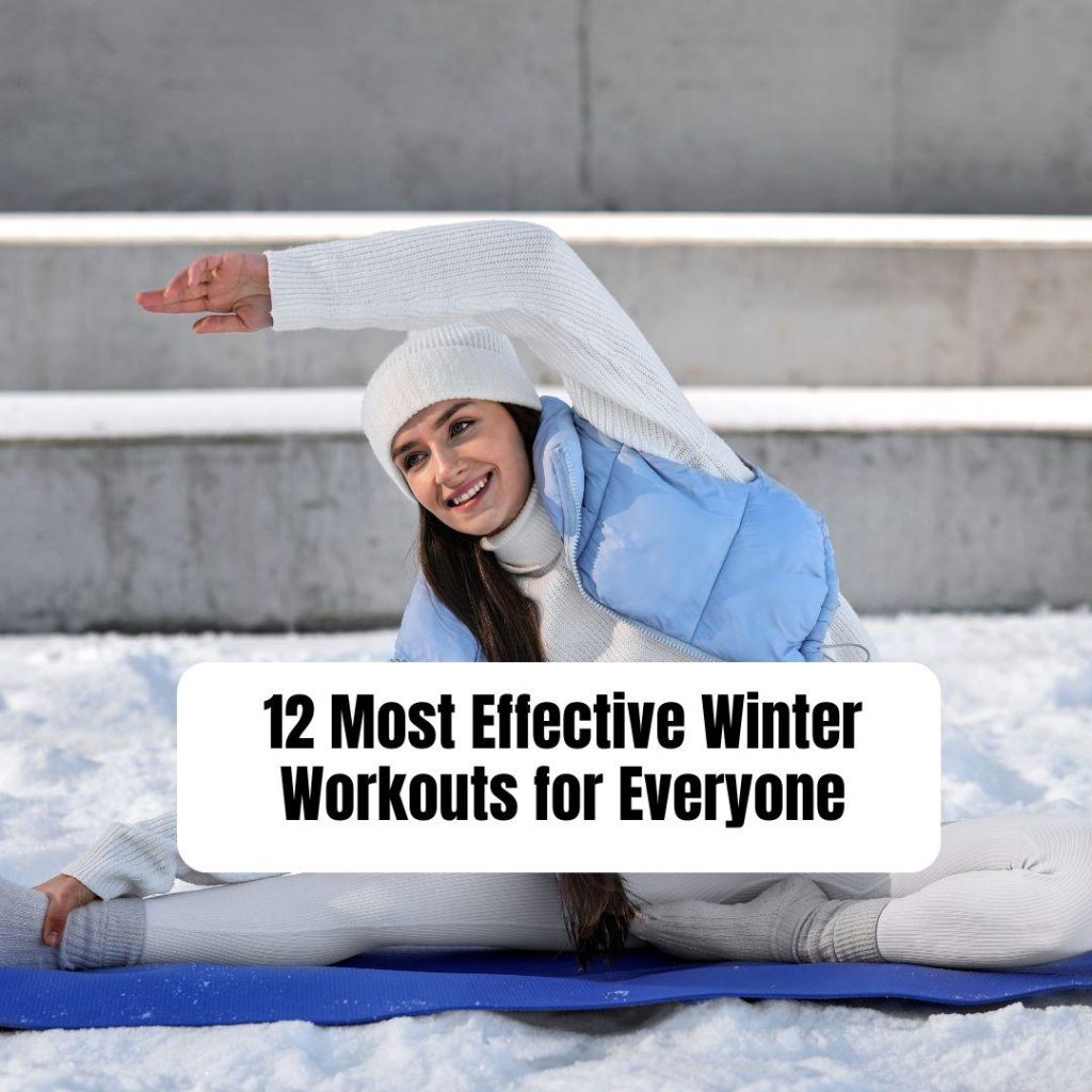 12 Most Effective Winter Workouts for Everyone - supertramp.co.uk