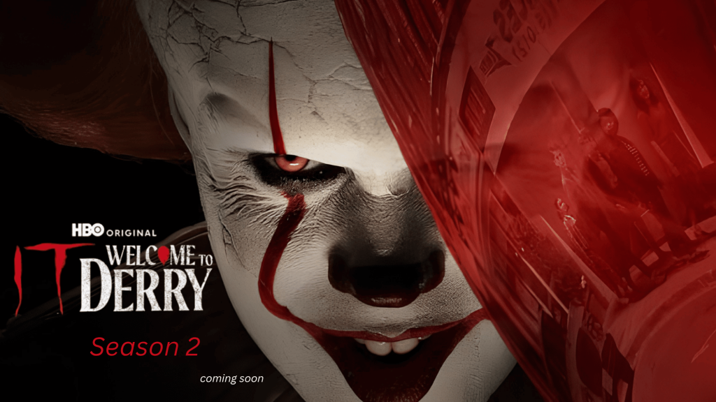 it welcome to derry season 2 poster showing pennywise face with a dark red horror background and hbo branding